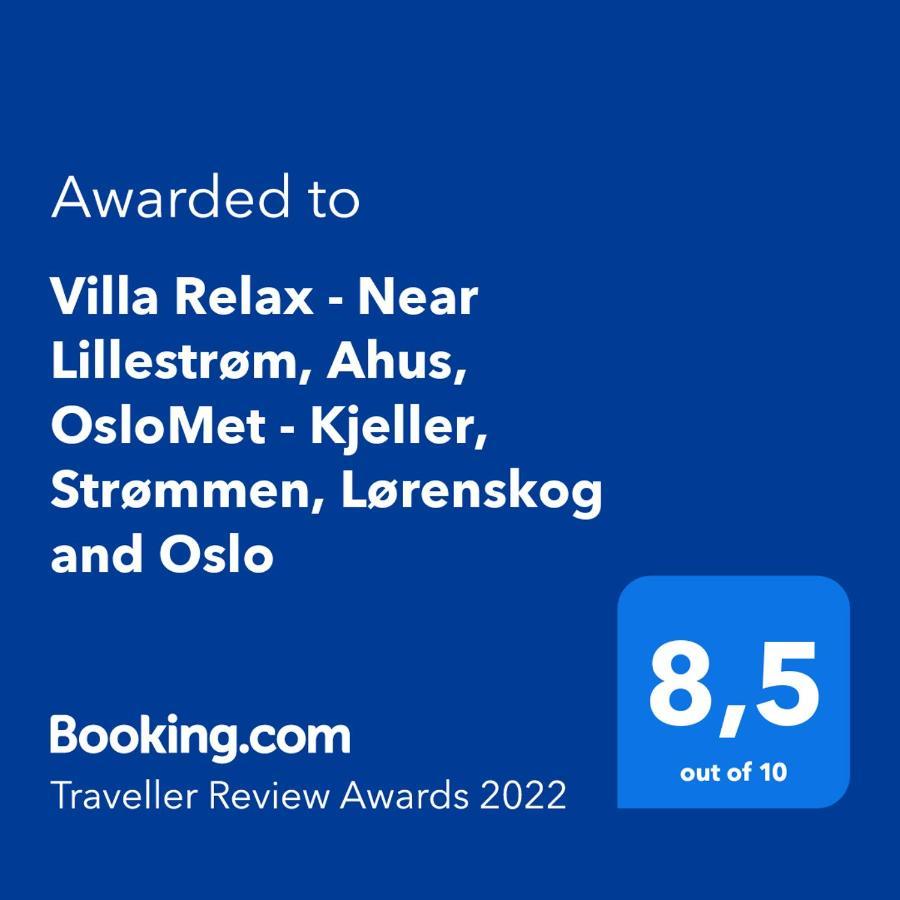 Villa Relax - Near Lillestrom, Ahus, Oslomet - Kjeller, Strommen, Lorenskog And Oslo Екстериор снимка
